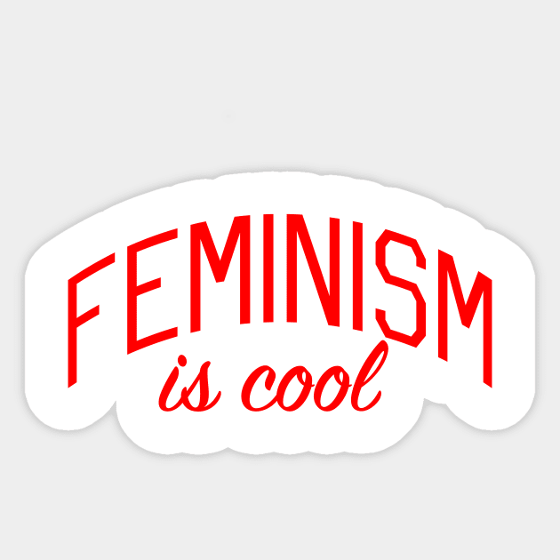 Feminism is Cool Sticker by bickspics